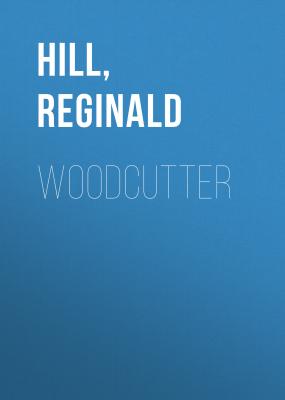 Woodcutter - Reginald  Hill 