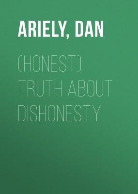 (Honest) Truth About Dishonesty - Dr. Dan Ariely 