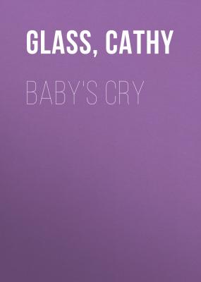 Baby's Cry - Cathy  Glass 