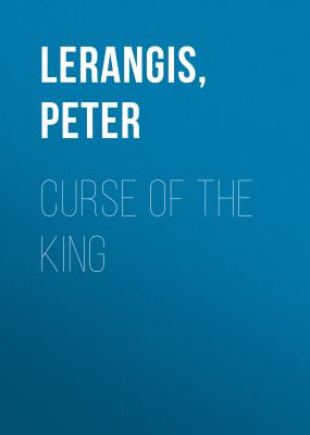 Curse Of The King - Peter  Lerangis 