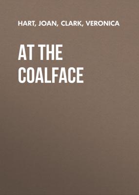 At the Coalface - Veronica  Clark 