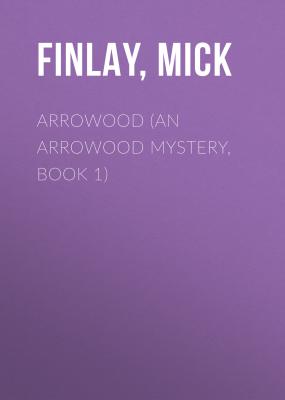 Arrowood (An Arrowood Mystery, Book 1) - Mick  Finlay 