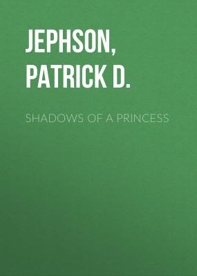 Shadows of a Princess - Patrick D. Jephson 