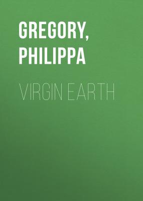 Virgin Earth - Philippa  Gregory 