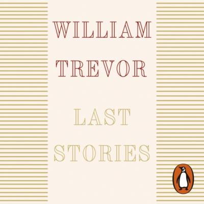 Last Stories - William  Trevor 