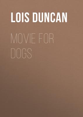 Movie for Dogs - Lois  Duncan 