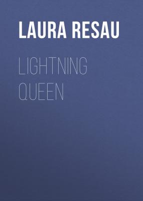Lightning Queen - Laura  Resau 