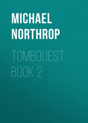 Tombquest, Book 2 - Michael  Northrop 