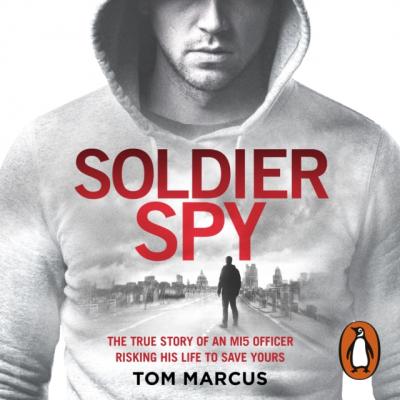 Soldier Spy - Tom  Marcus 