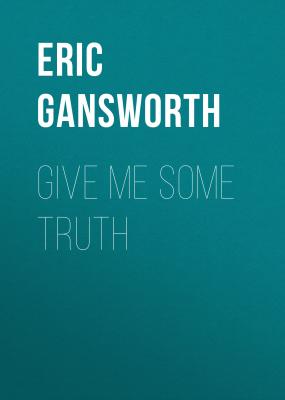 Give Me Some Truth - Eric Gansworth 