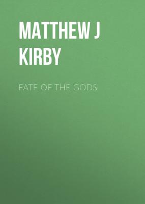 Fate of the Gods - Matthew J  Kirby 