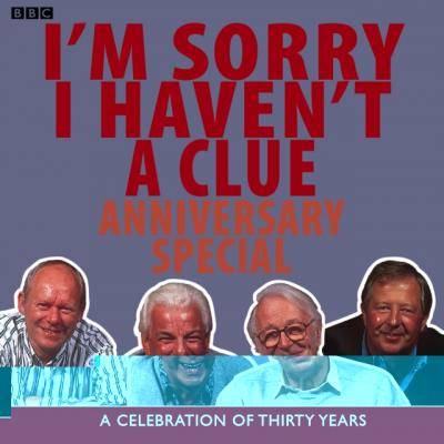 I'm Sorry I Haven't A Clue: Anniversary Special - Graeme  Garden 