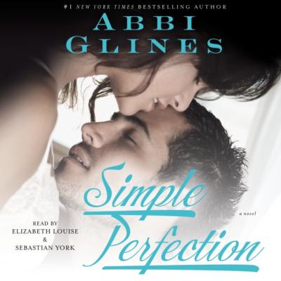 Simple Perfection - Abbi  Glines The Rosemary Beach Series