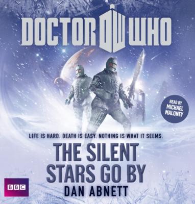 Doctor Who: The Silent Stars Go By - Dan  Abnett 
