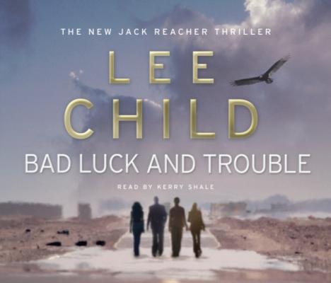Bad Luck And Trouble - Ли Чайлд Jack Reacher