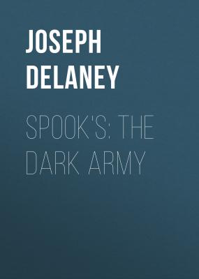 Spook's: The Dark Army - Joseph Delaney The Starblade Chronicles