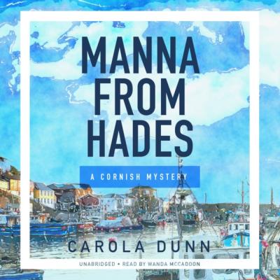 Manna from Hades - Carola  Dunn The Cornish Mysteries