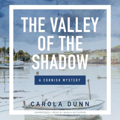 Valley of the Shadow - Carola  Dunn The Cornish Mysteries