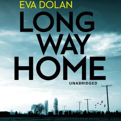 Long Way Home - Eva  Dolan DI Zigic & DS Ferreira