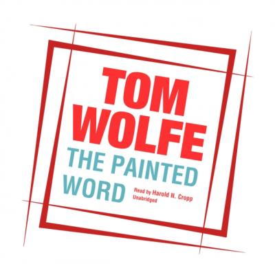 Painted Word - Tom  Wolfe 