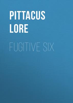 Fugitive Six - Pittacus  Lore Lorien Legacies Reborn