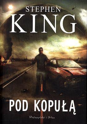 Pod kopułą - Stephen King B. 