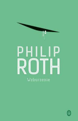 Wzburzenie - Philip  Roth 