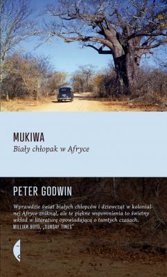 Mukiwa - Peter  Godwin Z Domem