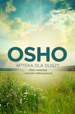 Apteka dla duszy - Osho Biblioteka OSHO