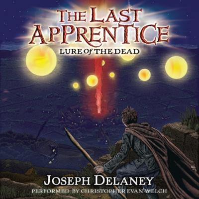 Last Apprentice: Lure of the Dead (Book 10) - Joseph Delaney 