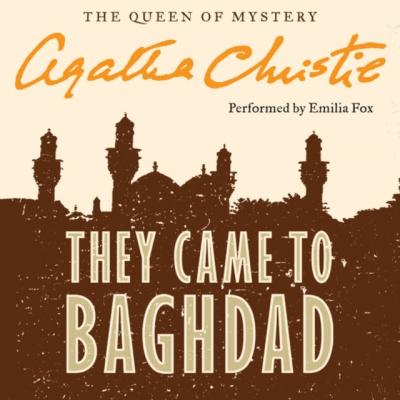 They Came to Baghdad - Агата Кристи 