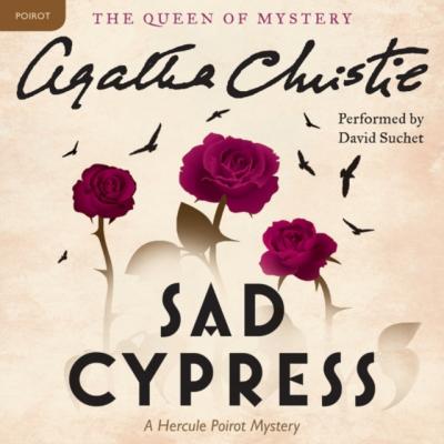 Sad Cypress - Агата Кристи Hercule Poirot Mysteries