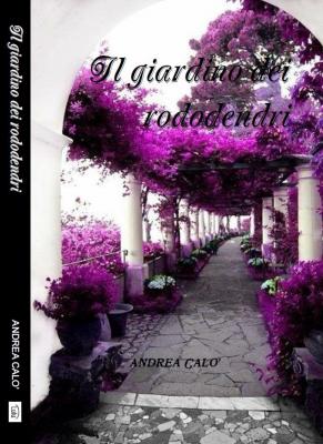 Il Giardino Dei Rododendri - Andrea Calo' 