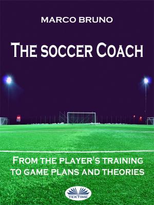 The Soccer Coach - Marco Bruno 