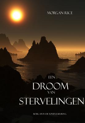 Een Droom Van Stervelingen  - Морган Райс De Tovenaarsring