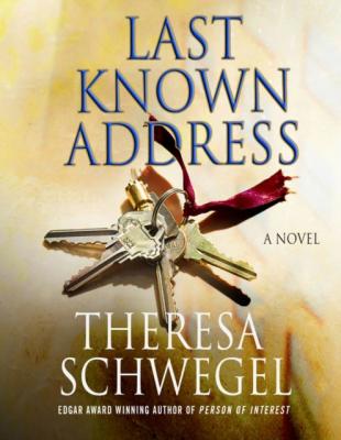 Last Known Address - Theresa Schwegel 