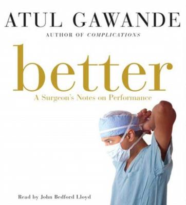 Better - Atul Gawande 