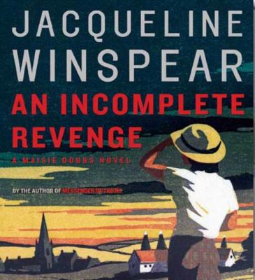 Incomplete Revenge - Jacqueline  Winspear Maisie Dobbs Novels