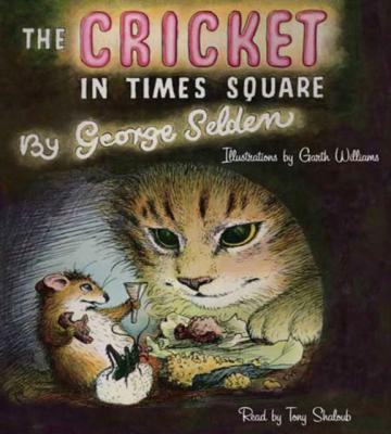 Cricket in Times Square - George Selden Chester Cricket and His Friends