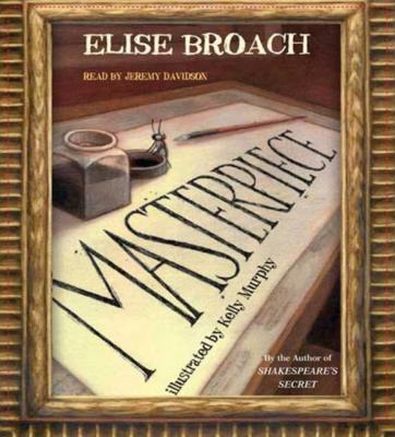 Masterpiece - Elise Broach The Masterpiece Adventures