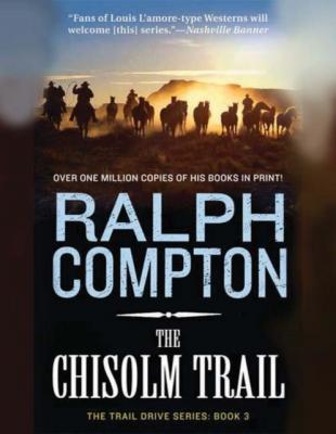Chisholm Trail - Ralph Compton The Trail Drive