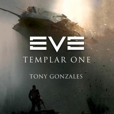 EVE: Templar One - Tony Gonzales EVE Series