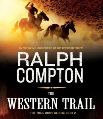 Western Trail - Ralph Compton The Trail Drive
