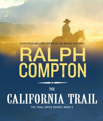 California Trail - Ralph Compton The Trail Drive