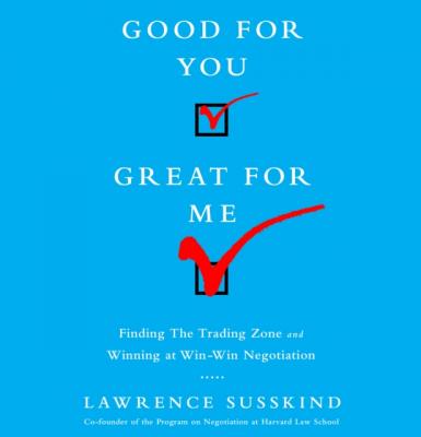 Good For You, Great For Me - Lawrence Susskind 