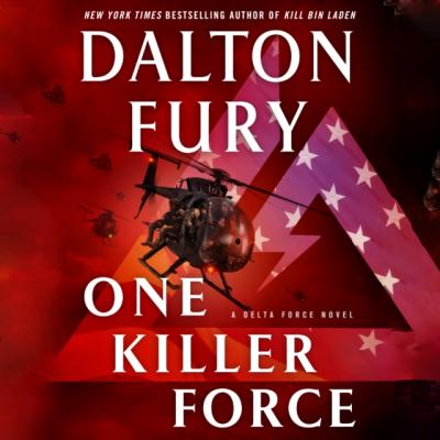 One Killer Force - Dalton Fury A Delta Force Novel