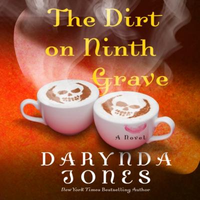 Dirt on Ninth Grave - Darynda  Jones Charley Davidson Series