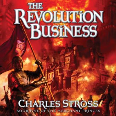 Revolution Business - Charles Stross Merchant Princes