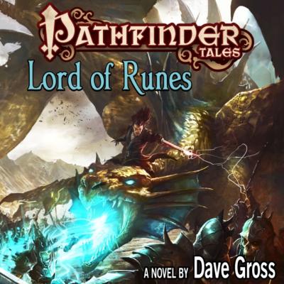 Pathfinder Tales: Lord of Runes - Dave  Gross Pathfinder Tales