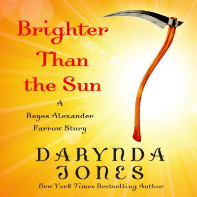 Brighter Than the Sun - Darynda  Jones Charley Davidson Series